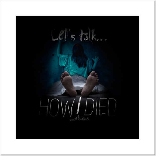 How i Died original podcast cover art Wall Art by Audiohm Media